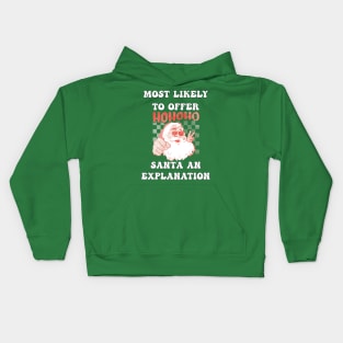 Christmas Most Likely To Offer Santa An Explanation Kids Hoodie